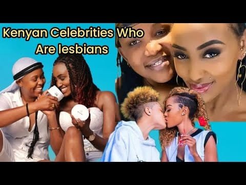 List Of Kenyan Female celebrities who Are Lesbians