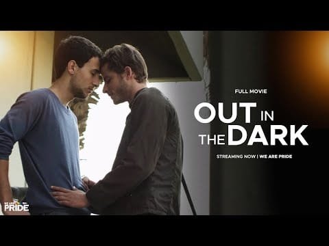 Out in the Dark | Full Length Gay Drama Film! | Men Loving Men | We Are Pride