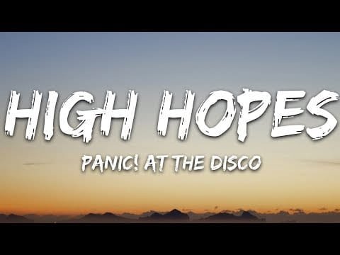 Panic! At the Disco – High Hopes (Lyrics)