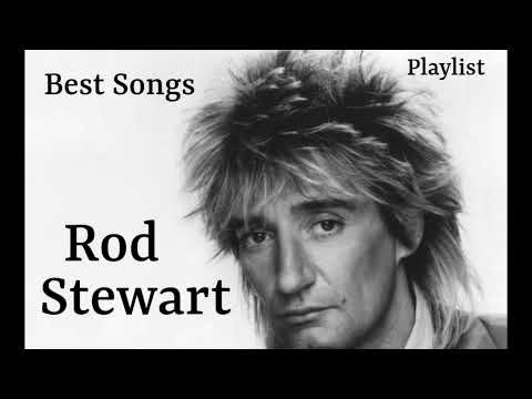 Rod Stewart – Greatest Hits Best Songs Playlist
