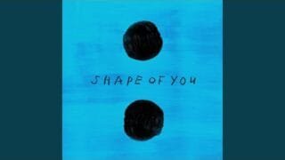 Shape of You