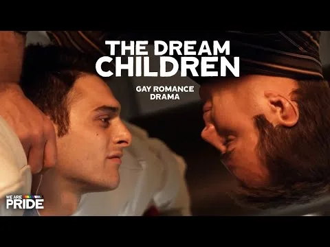 The Dream Children (2015) | FULL-LENGTH Gay Romance Drama | @WeArePride